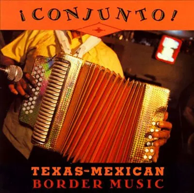 Various - ¡ Conjunto ! - Texas-Mexican Border Music, Volume 3 - CD